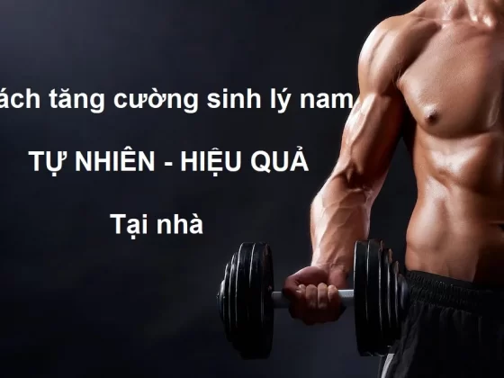 tang-cuong-sinh-ly-nam-tu-nhien